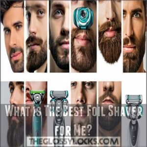 What is The Best Foil Shaver for Me