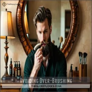 Avoiding Over-Brushing