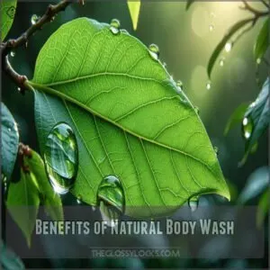 Benefits of Natural Body Wash