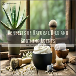 Benefits of Natural Oils and Soothing Agents