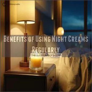 Benefits of Using Night Creams Regularly