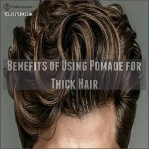 Benefits of Using Pomade for Thick Hair