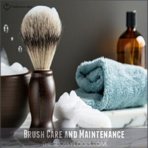 Brush Care and Maintenance Brush Care and Maintenance