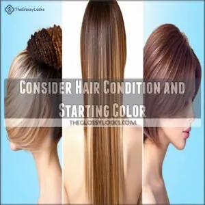 Consider Hair Condition and Starting Color