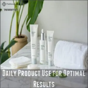 Daily Product Use for Optimal Results