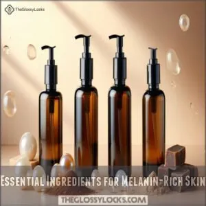 Essential Ingredients for Melanin-Rich Skin