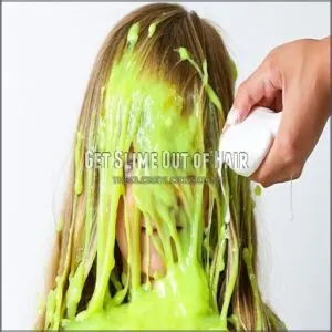 Get Slime Out of Hair Get Slime Out of Hair