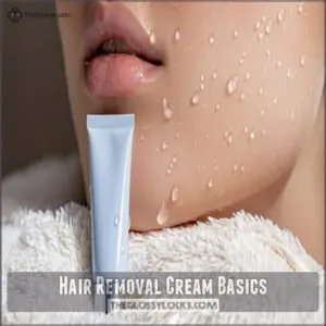 Hair Removal Cream Basics