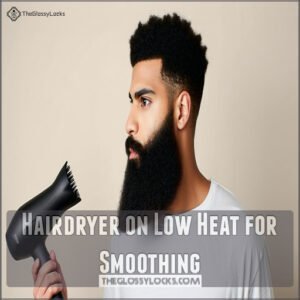 Hairdryer on Low Heat for Smoothing