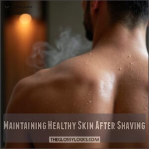 Maintaining Healthy Skin After Shaving