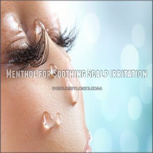 Menthol for Soothing Scalp Irritation