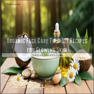 organic face care tips