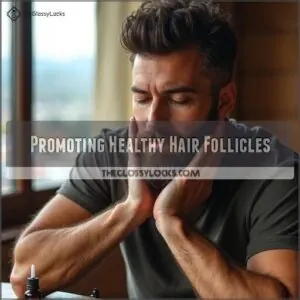 Promoting Healthy Hair Follicles Promoting Healthy Hair Follicles