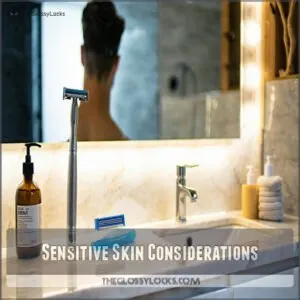 Sensitive Skin Considerations