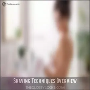 Shaving Techniques Overview