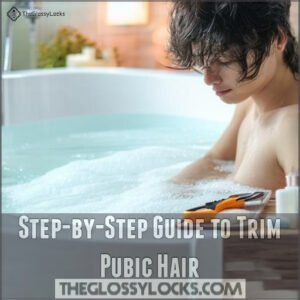 Step-by-Step Guide to Trim Pubic Hair