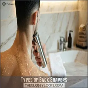 Types of Back Shavers