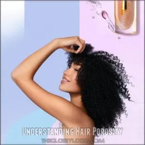 Understanding Hair Porosity