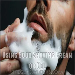 Using Good Shaving Cream or Gel