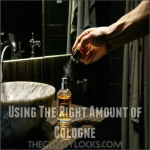 Using The Right Amount of Cologne