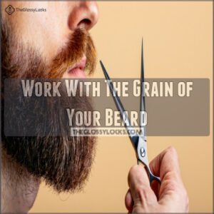 Work With The Grain of Your Beard