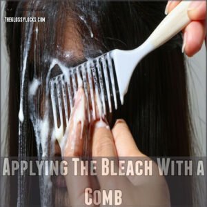 Applying The Bleach With a Comb