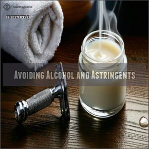 Avoiding Alcohol and Astringents Avoiding Alcohol and Astringents
