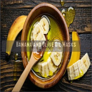 Banana and Olive Oil Masks