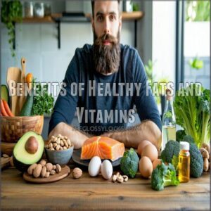 Benefits of Healthy Fats and Vitamins Benefits of Healthy Fats and Vitamins