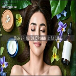 Benefits of Organic Facial