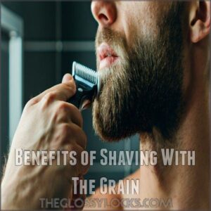 Benefits of Shaving With The Grain Benefits of Shaving With The Grain