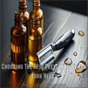 Choosing The Best Pre-Shave Oil for Your Needs