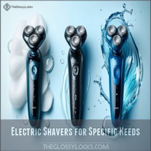 Electric Shavers for Specific Needs