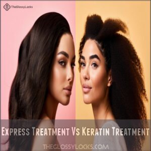 Express Treatment Vs Keratin Treatment