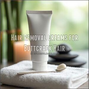 Hair Removal Creams for Buttcrack Hair