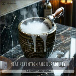 Heat Retention and Durability