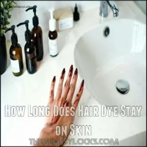 How Long Does Hair Dye Stay on Skin