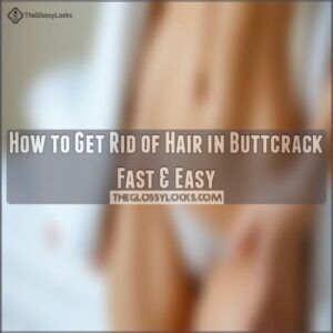 how to get rid of hair in buttcrack