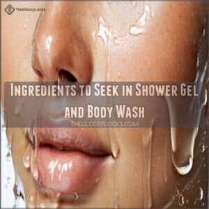 Ingredients to Seek in Shower Gel and Body Wash