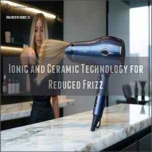 Ionic and Ceramic Technology for Reduced Frizz Ionic and Ceramic Technology for Reduced Frizz