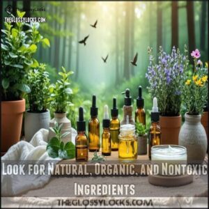 Look for Natural, Organic, and Nontoxic Ingredients