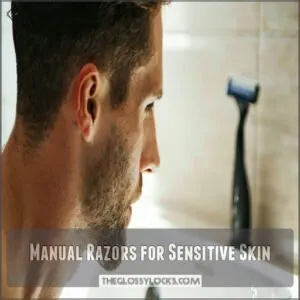 Manual Razors for Sensitive Skin