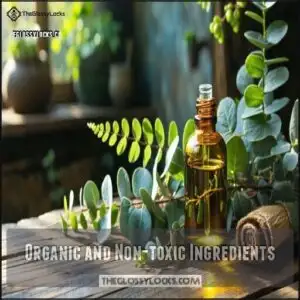 Organic and Non-toxic Ingredients