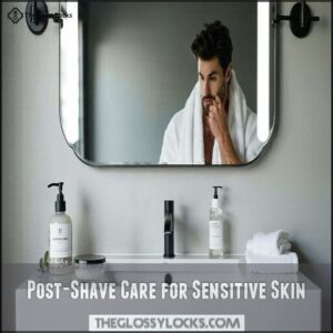 Post-Shave Care for Sensitive Skin