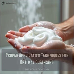 Proper Application Techniques for Optimal Cleansing