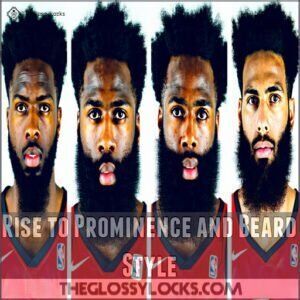 Rise to Prominence and Beard Style