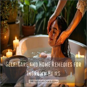 Self-Care and Home Remedies for Ingrown Hairs