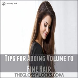 Tips for Adding Volume to Fine Hair