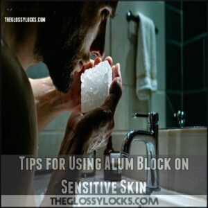 Tips for Using Alum Block on Sensitive Skin