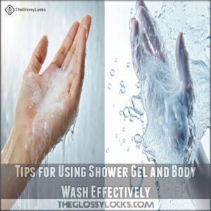 Tips for Using Shower Gel and Body Wash Effectively